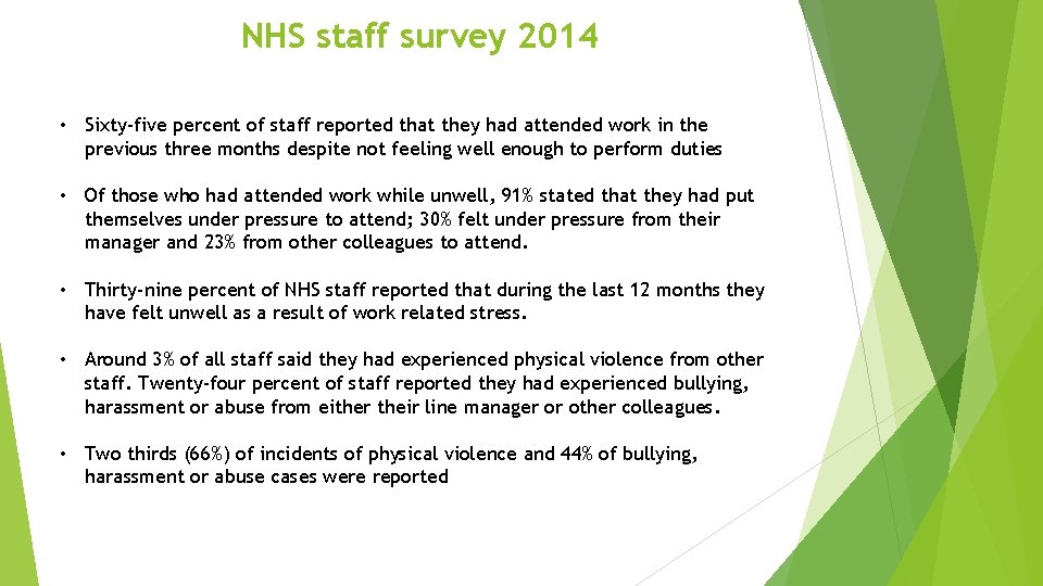 NHS staff survey 2014 • Sixty-five percent of staff reported that they had attended
