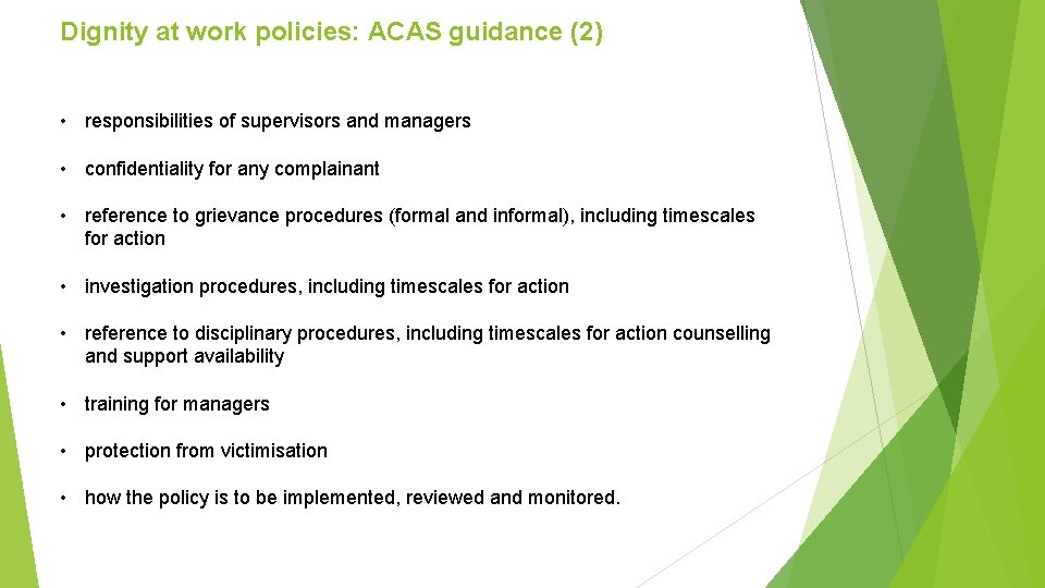 Dignity at work policies: ACAS guidance (2) • responsibilities of supervisors and managers •