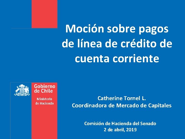 Moción sobre pagos de línea de crédito de cuenta corriente Ministerio de Hacienda Catherine