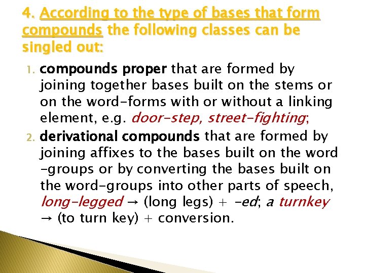 4. According to the type of bases that form compounds the following classes can