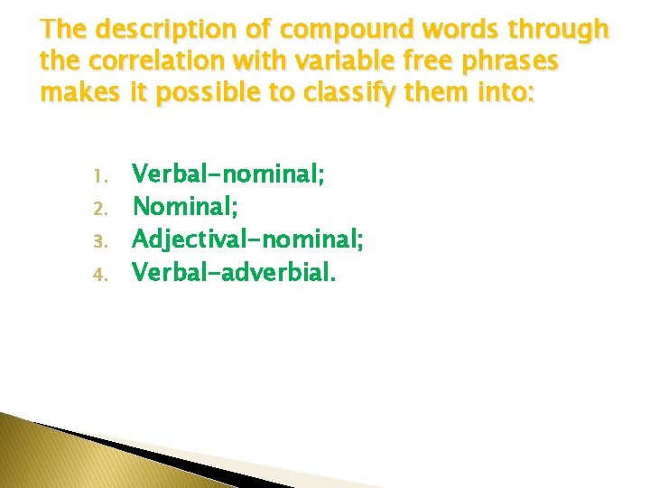 The description of compound words through the correlation with variable free phrases makes it