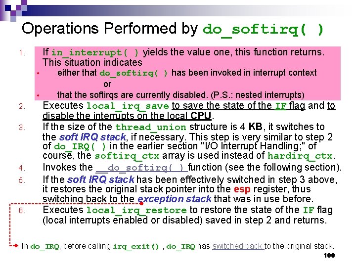 Operations Performed by do_softirq( ) If in_interrupt( ) yields the value one, this function