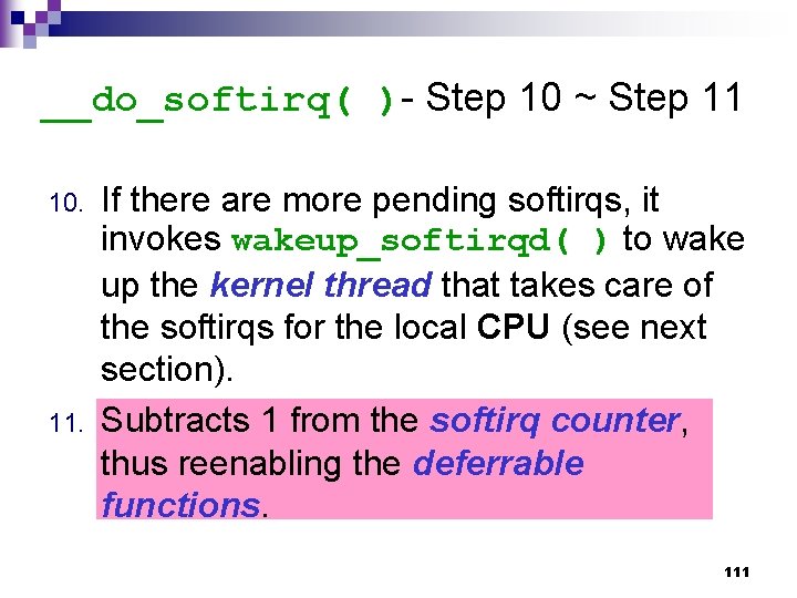 __do_softirq( )- Step 10 ~ Step 11 10. 11. If there are more pending
