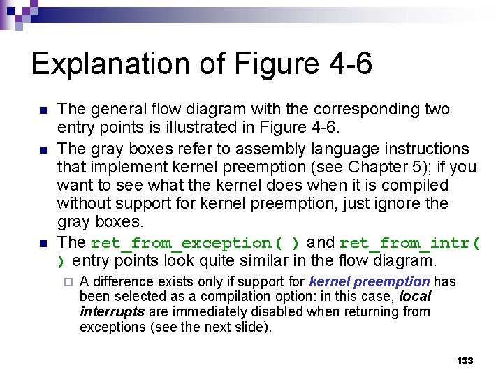 Explanation of Figure 4 -6 n n n The general flow diagram with the