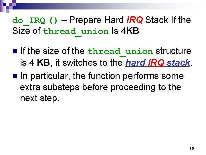 do_IRQ () – Prepare Hard IRQ Stack If the Size of thread_union Is 4