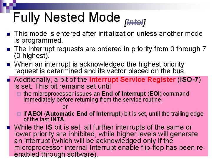 Fully Nested Mode [Intel] n n This mode is entered after initialization unless another