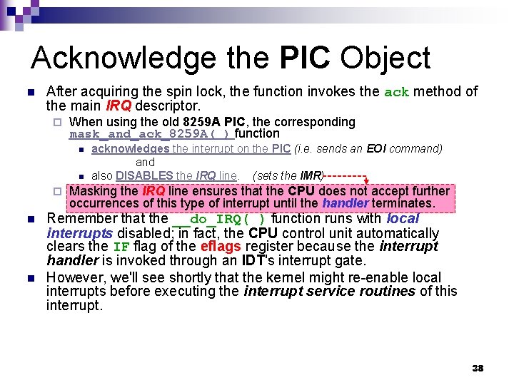 Acknowledge the PIC Object n After acquiring the spin lock, the function invokes the