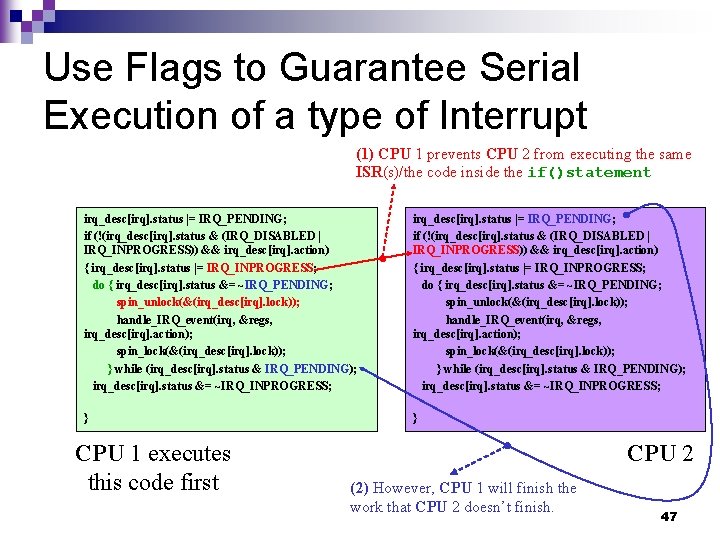 Use Flags to Guarantee Serial Execution of a type of Interrupt (1) CPU 1