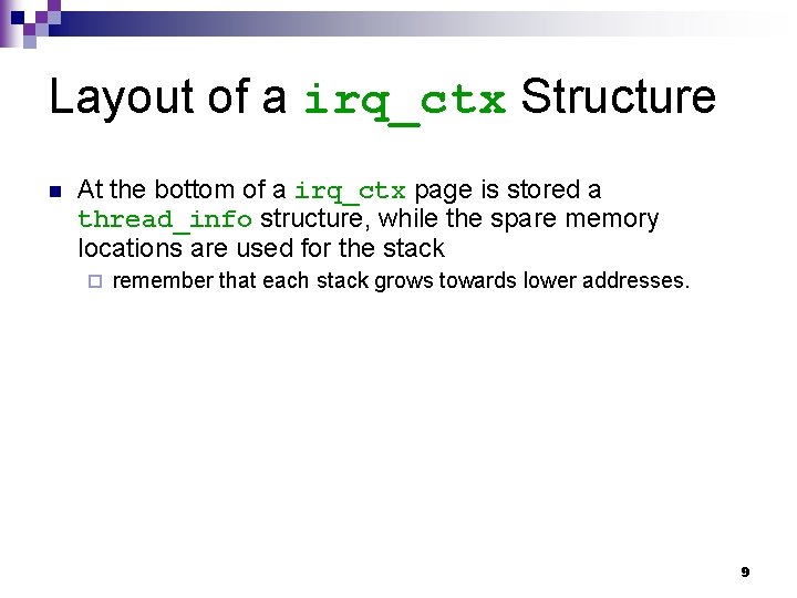 Layout of a irq_ctx Structure n At the bottom of a irq_ctx page is