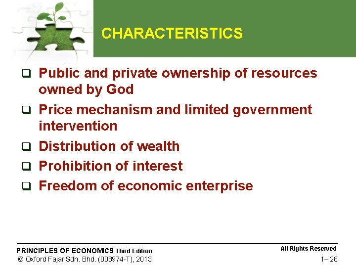 CHARACTERISTICS q q q Public and private ownership of resources owned by God Price