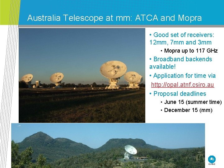 Australia Telescope at mm: ATCA and Mopra • Good set of receivers: 12 mm,