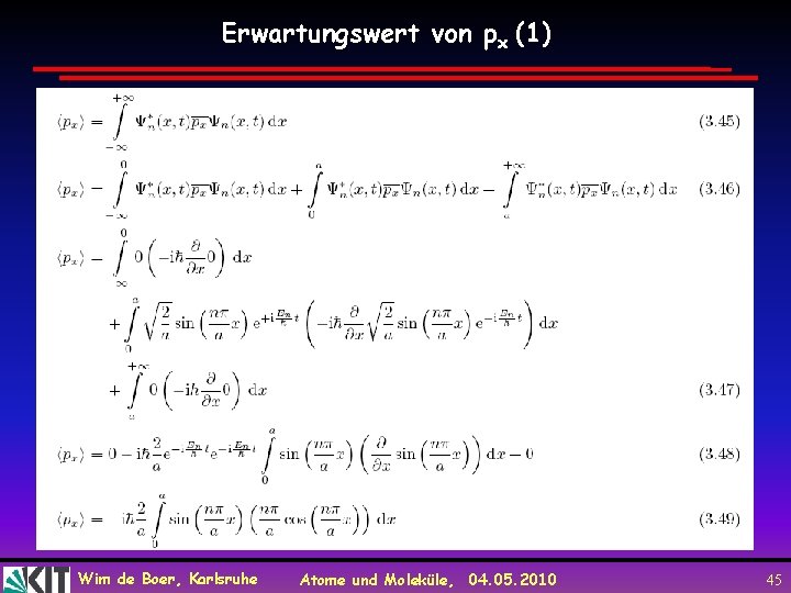 Erwartungswert von px (1) Wim de Boer, Karlsruhe Atome und Moleküle, 04. 05. 2010