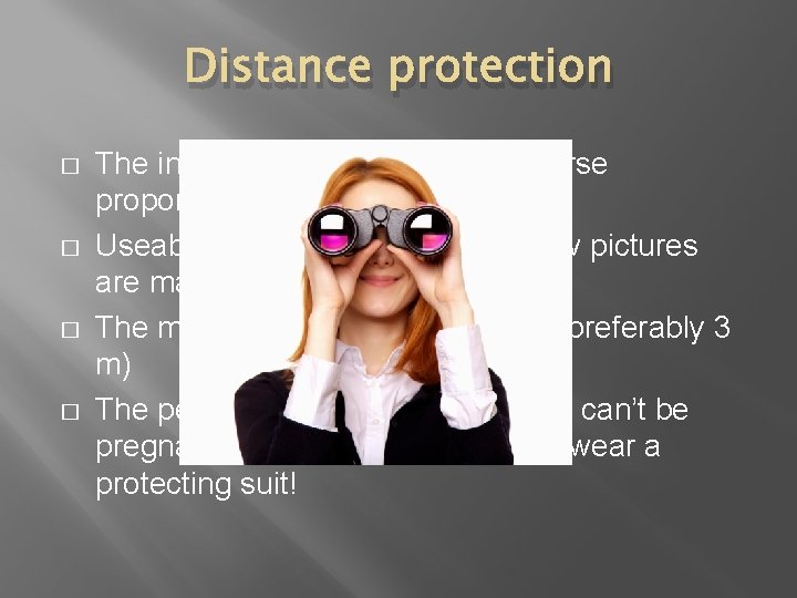 Distance protection � � The intensity of radiation is in reverse proportion to the