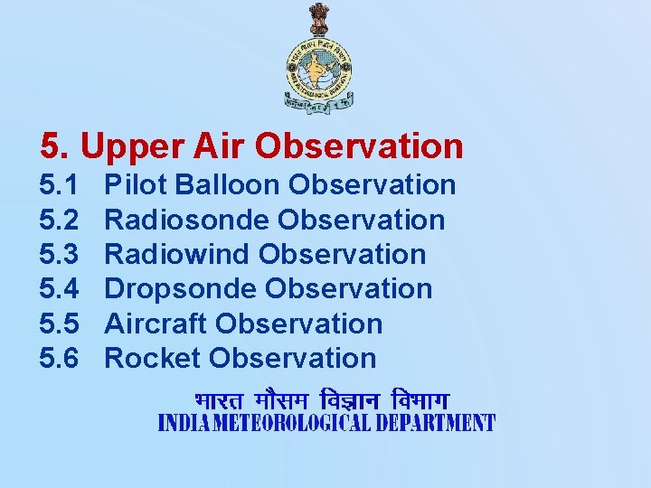 5. Upper Air Observation 5. 1 5. 2 5. 3 5. 4 5. 5