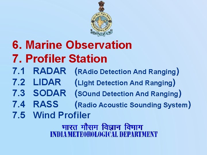 6. Marine Observation 7. Profiler Station 7. 1 7. 2 7. 3 7. 4