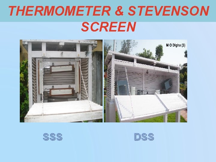 THERMOMETER & STEVENSON SCREEN SSS DSS 