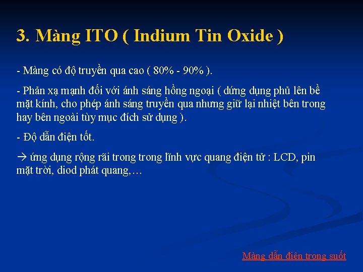 3. Màng ITO ( Indium Tin Oxide ) - Màng có độ truyền qua