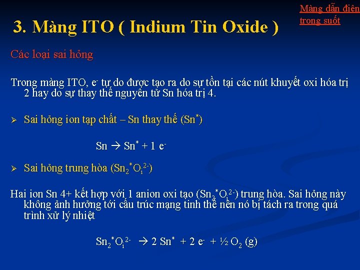 3. Màng ITO ( Indium Tin Oxide ) Màng dẫn điện trong suốt Các