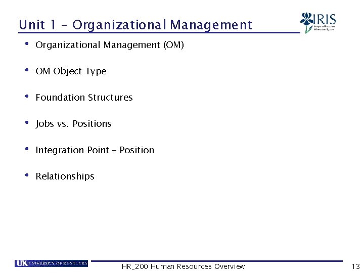 Unit 1 – Organizational Management • Organizational Management (OM) • OM Object Type •