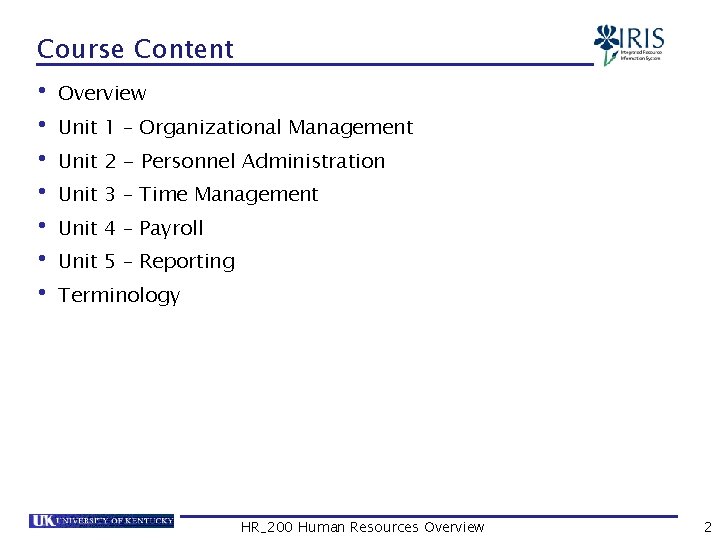 Course Content • Overview • Unit 1 – Organizational Management • Unit 2 -