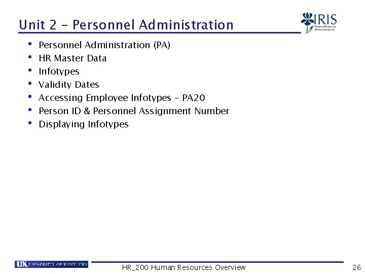 Unit 2 – Personnel Administration • Personnel Administration (PA) • HR Master Data •