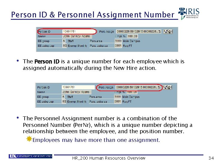 Person ID & Personnel Assignment Number • The Person ID is a unique number