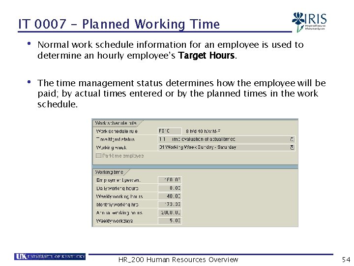 IT 0007 - Planned Working Time • Normal work schedule information for an employee