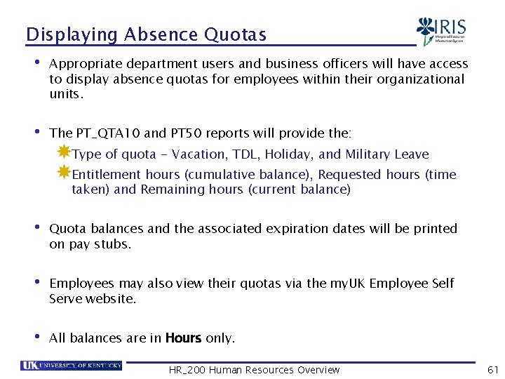 Displaying Absence Quotas • Appropriate department users and business officers will have access to