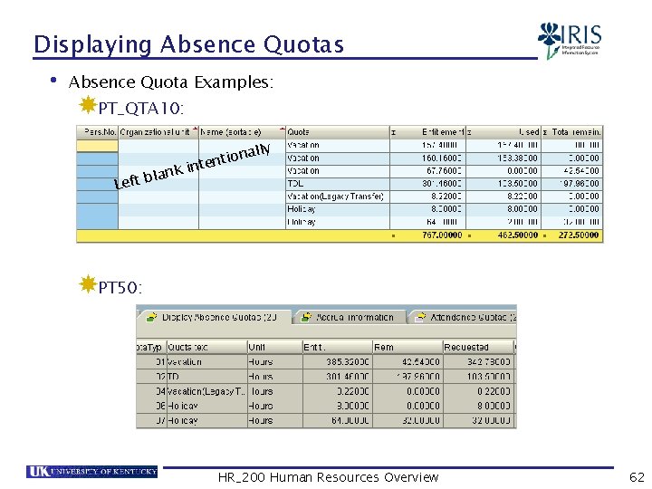 Displaying Absence Quotas • Absence Quota Examples: PT_QTA 10: lank b t f Le