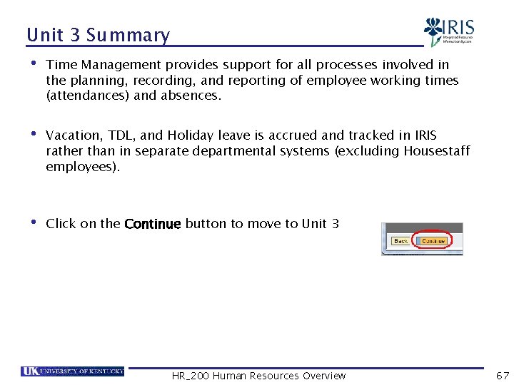 Unit 3 Summary • Time Management provides support for all processes involved in the