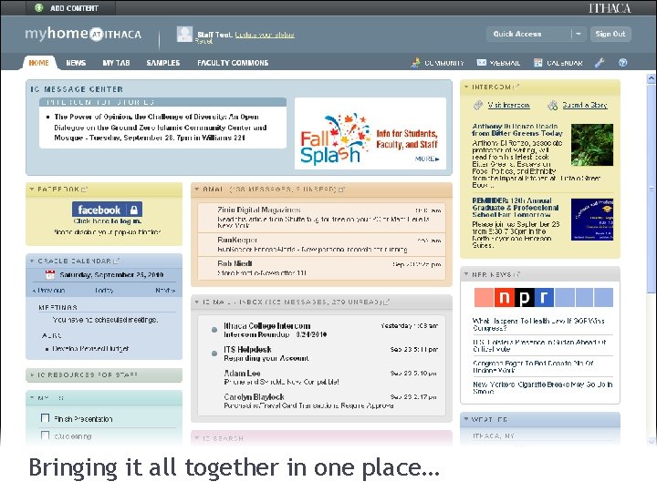 Bringing it all together in one place… Bringing it all together in one place…