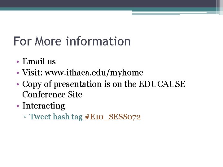 For More information • Email us • Visit: www. ithaca. edu/myhome • Copy of For More information • Email us • Visit: www. ithaca. edu/myhome • Copy of