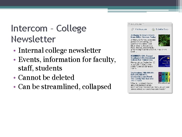 Intercom – College Newsletter • Internal college newsletter • Events, information for faculty, staff,