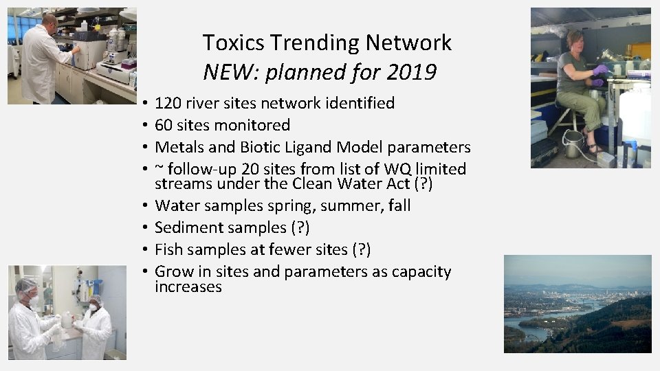 Toxics Trending Network NEW: planned for 2019 • • 120 river sites network identified