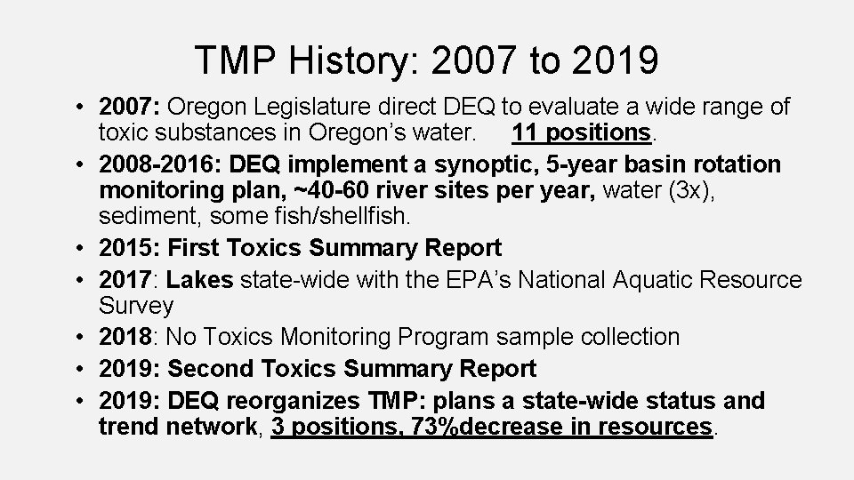 TMP History: 2007 to 2019 • 2007: Oregon Legislature direct DEQ to evaluate a