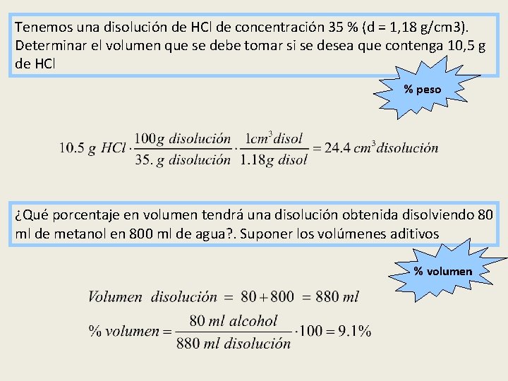 Tenemos una disolución de HCl de concentración 35 % (d = 1, 18 g/cm Tenemos una disolución de HCl de concentración 35 % (d = 1, 18 g/cm