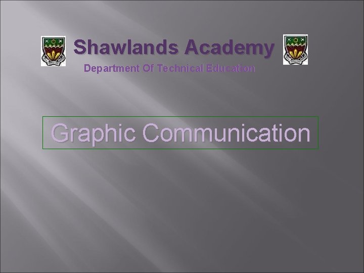 Shawlands Academy Department Of Technical Education Graphic Communication 