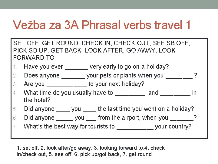 Vežba za 3 A Phrasal verbs travel 1 SET OFF, GET ROUND, CHECK IN,