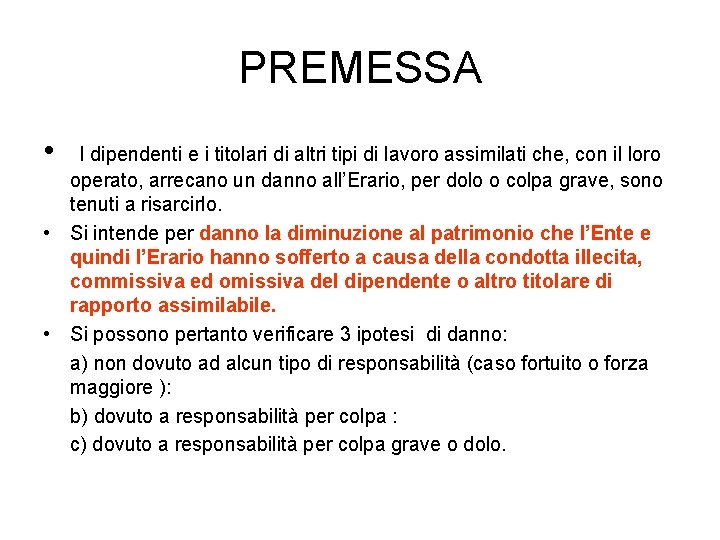 PREMESSA • I dipendenti e i titolari di altri tipi di lavoro assimilati che,