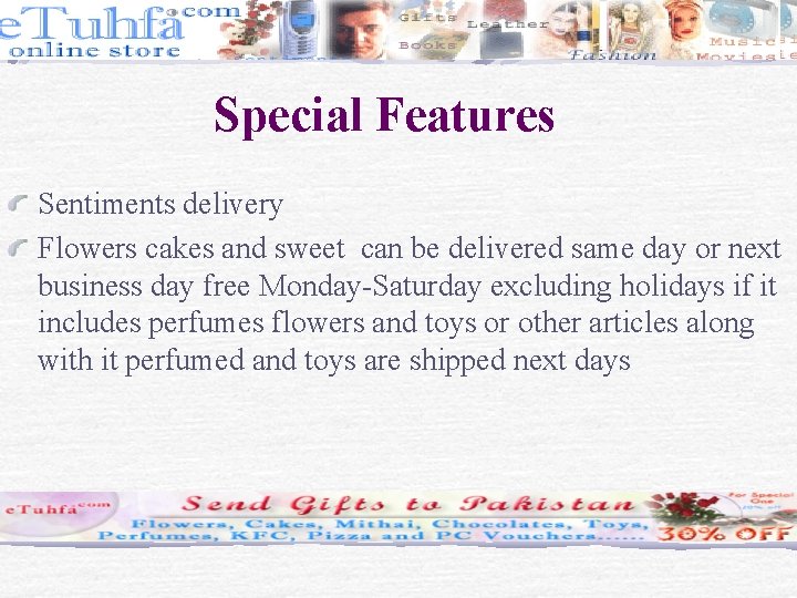 Special Features Sentiments delivery Flowers cakes and sweet can be delivered same day or