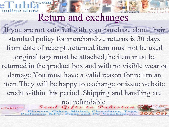 Return and exchanges If you are not satisfied with your purchase about their standard