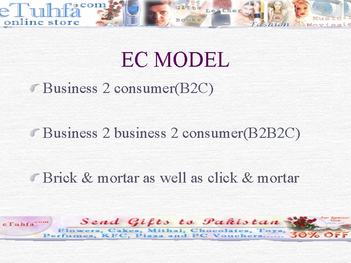 EC MODEL Business 2 consumer(B 2 C) Business 2 business 2 consumer(B 2 B