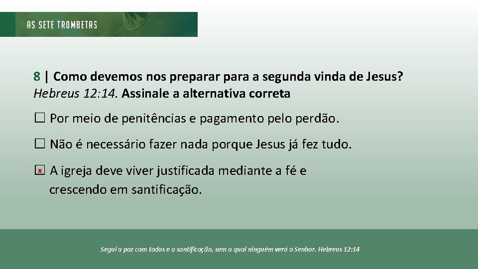 8 | Como devemos nos preparar para a segunda vinda de Jesus? Hebreus 12: