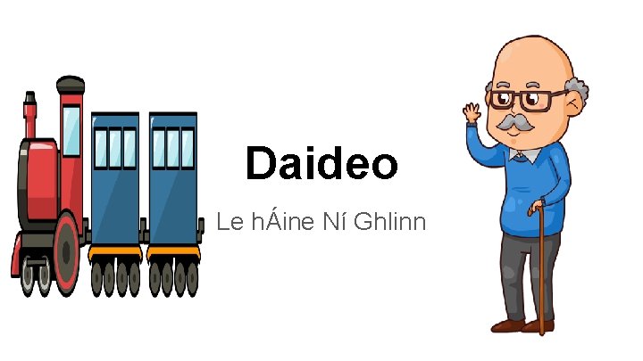 Daideo Le hÁine Ní Ghlinn 