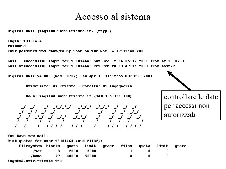 Accesso al sistema Digital UNIX (ingstud. univ. trieste. it) (ttyp 6) login: i 3101464
