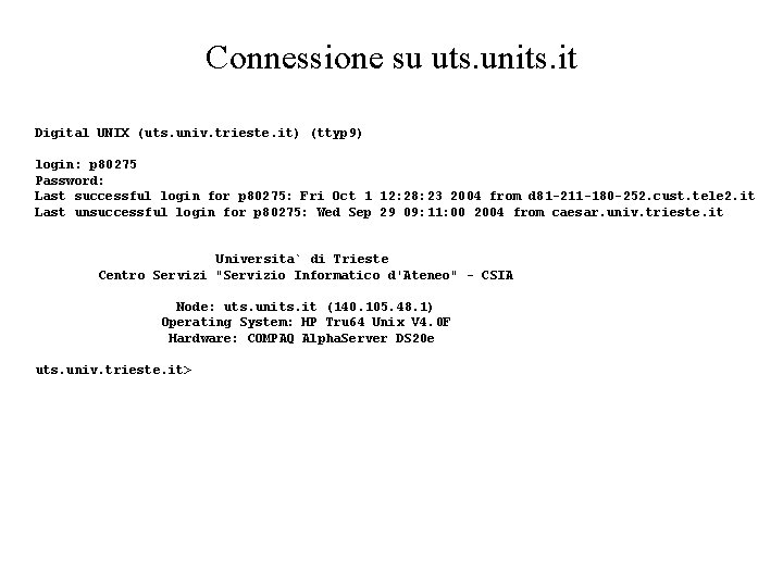 Connessione su uts. units. it Digital UNIX (uts. univ. trieste. it) (ttyp 9) login: