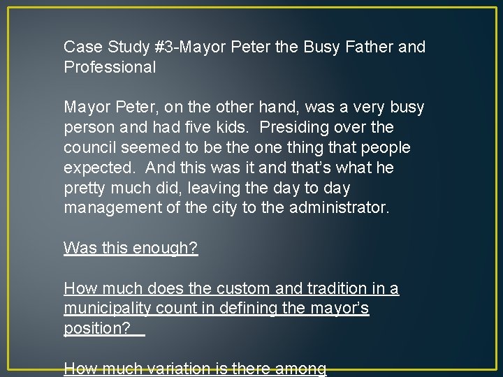 Case Study #3 -Mayor Peter the Busy Father and Professional Mayor Peter, on the