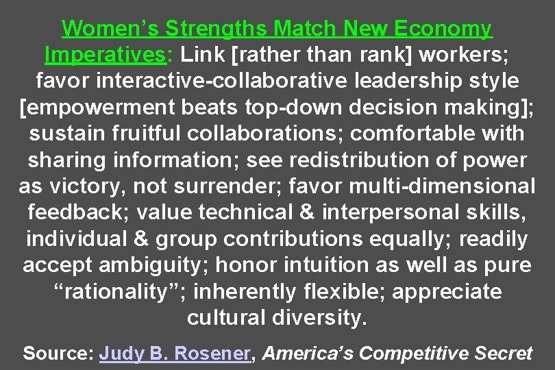 Women’s Strengths Match New Economy Imperatives: Link [rather than rank] workers; favor interactive-collaborative leadership