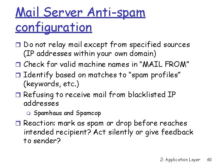 Mail Server Anti-spam configuration r Do not relay mail except from specified sources (IP