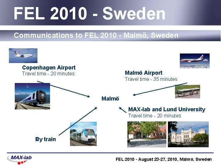 FEL 2010 - Sweden Communications to FEL 2010 - Malmö, Sweden Copenhagen Airport Malmö